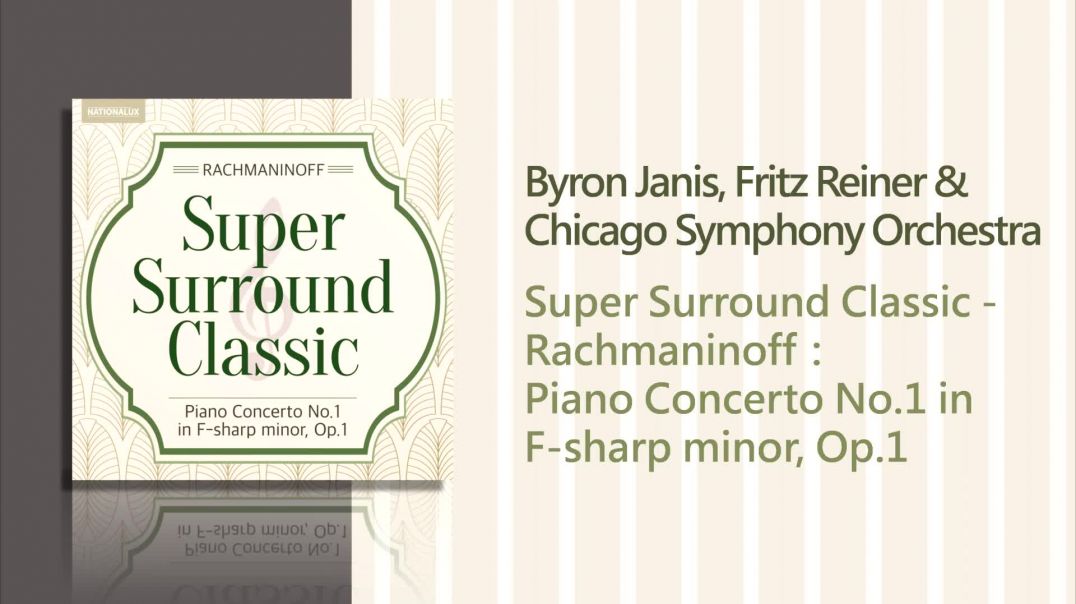 Byron Janis, Fritz Reiner & Chicago Symphony Orchestra - Rachmaninoff：Piano Concerto No.1 in F-s