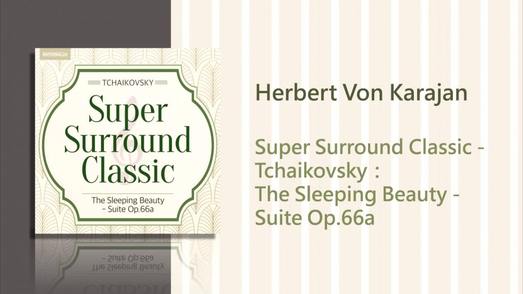 Herbert Von Karajan - Tchaikovsky：The Sleeping Beauty - Suite Op.66a - Introduction et Fee des Lilas