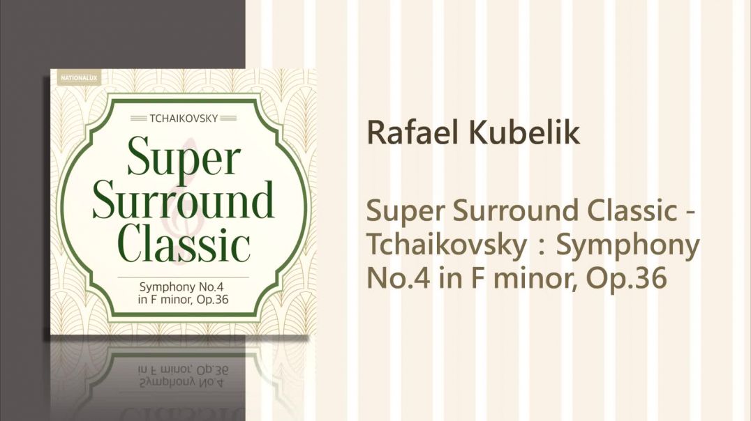 Rafael Kubelik - Tchaikovsky：Symphony No.4 in F minor, Op.36 - II. Andantino in modo di canzona (Sur