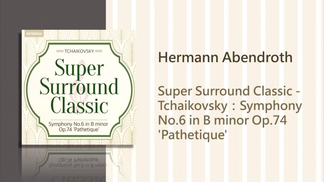 Hermann Abendroth - Tchaikovsky：Symphony No.6 in B minor Op.74 'Pathetique' - III. Allegro